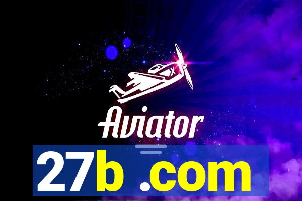 27b .com